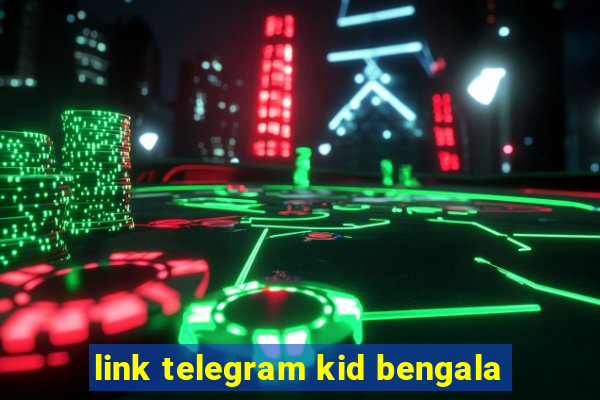 link telegram kid bengala